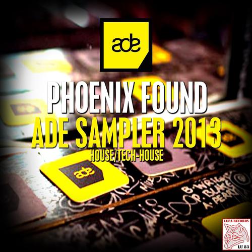 Постер альбома Phoenix Found Ade Sampler 2013
