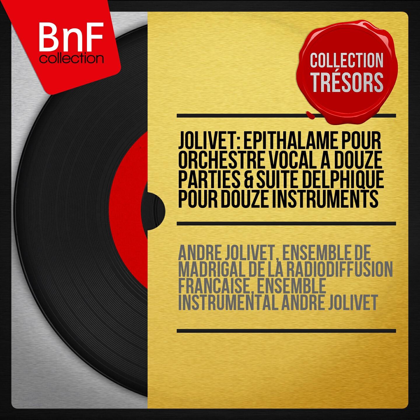 André Jolivet - Suite Delphique pour douze instruments: Joie dyonisiaque (Remastered)