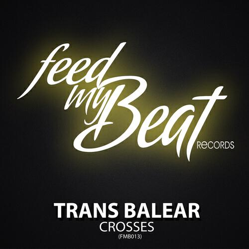 Trans Balear - Crosses (Sal De Sol Edit)