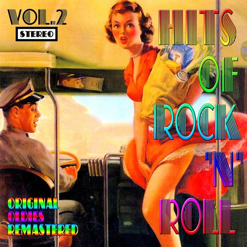 Постер альбома Hits of Rock 'n' Roll, Vol. 2 (Original Oldies Remastered)