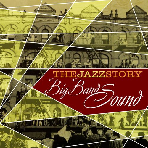 Постер альбома The Jazz Story - Big Band Sound