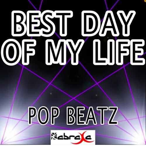 Pop Beatz - Best Day of My Life (Instrumental Version)