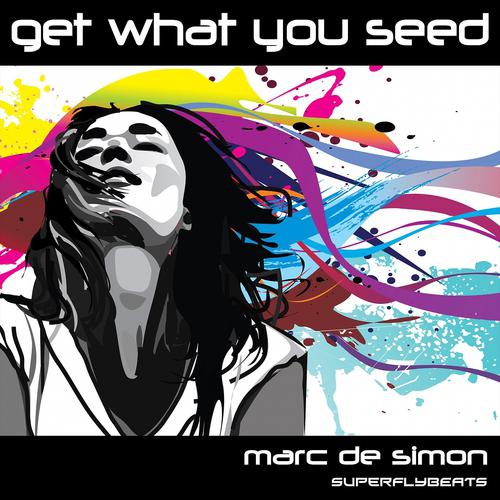 Постер альбома Get What You Seed