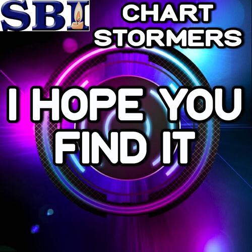 Chart Stormers - I Hope You Find It