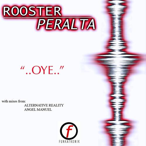 Rooster - Oye (Angel Manuel Mix)