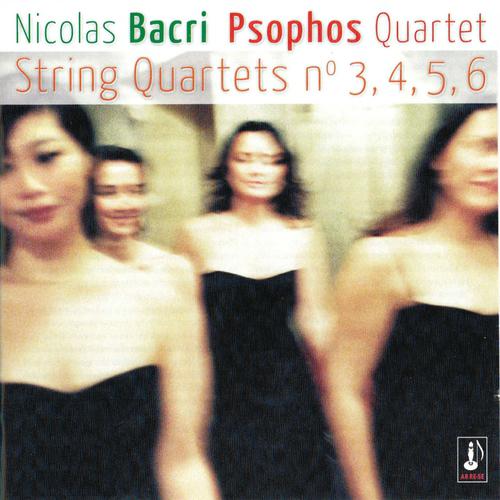Постер альбома Nicolas Bacri: String Quartets Nos. 3, 4, 5 & 6