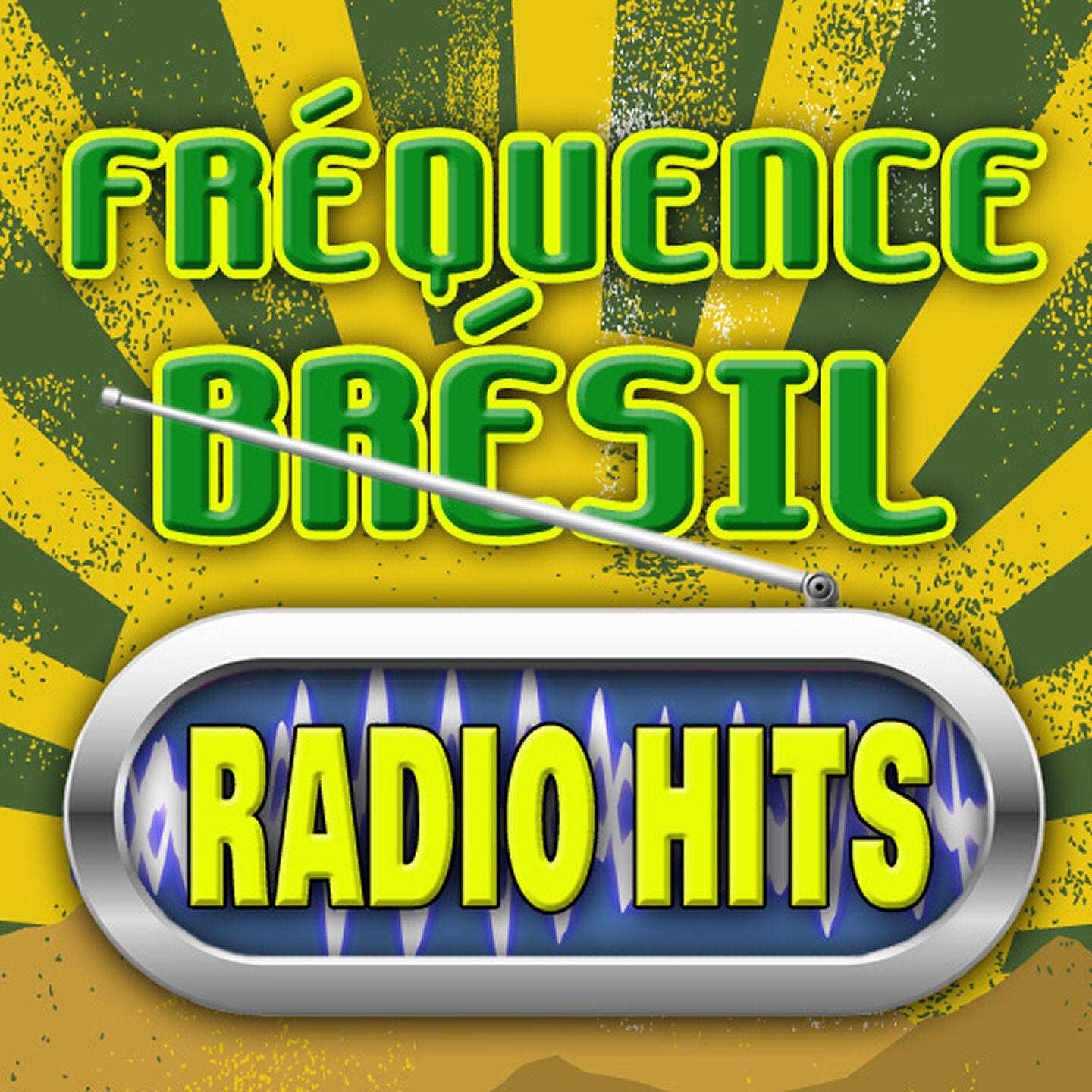 Постер альбома Radio Hits : Fréquence Brésil
