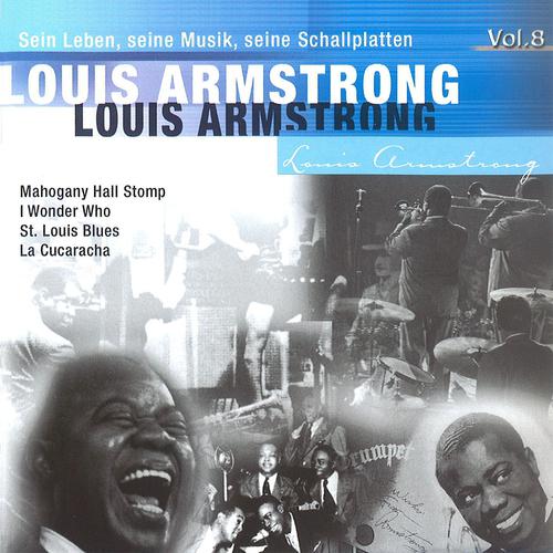 Постер альбома Louis Armstrong -Sein Leben, seine Musik, seine Schallplatten, Vol.8