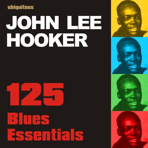 Постер альбома 125 Blues Essentials By John Lee Hooker