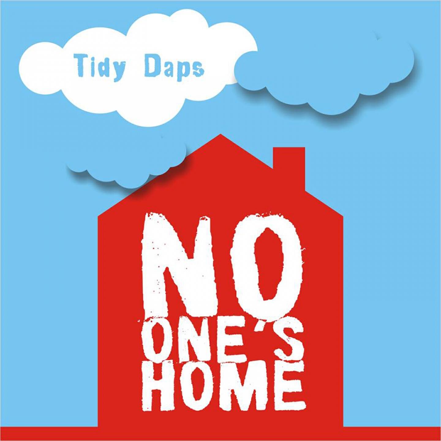 Tidy Daps - No One Home (Original)