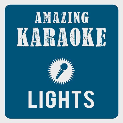 Clara Oaks - Lights (Single Mix) [Karaoke Version] (Originally Performed By Ellie Goulding)