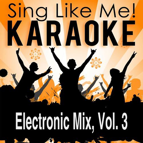 Постер альбома Electronic Mix, Vol. 3 (Karaoke Version)