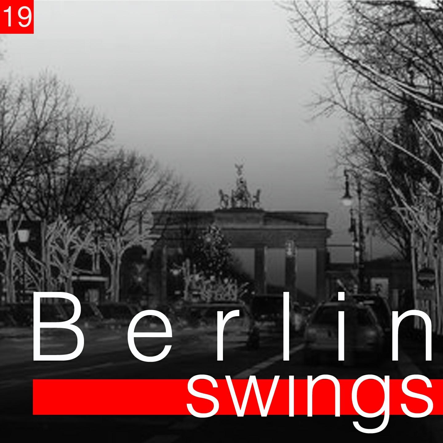 Постер альбома Berlin Swings, Vol. 19 (Die goldene Ära deutscher Tanzorchester)