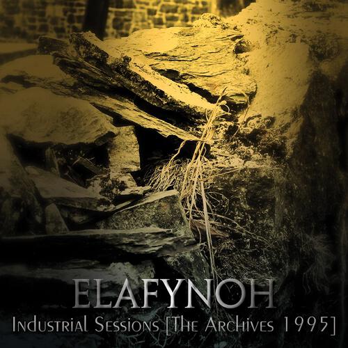 Elafynoh - The Industrial Sessions, Pt. 4
