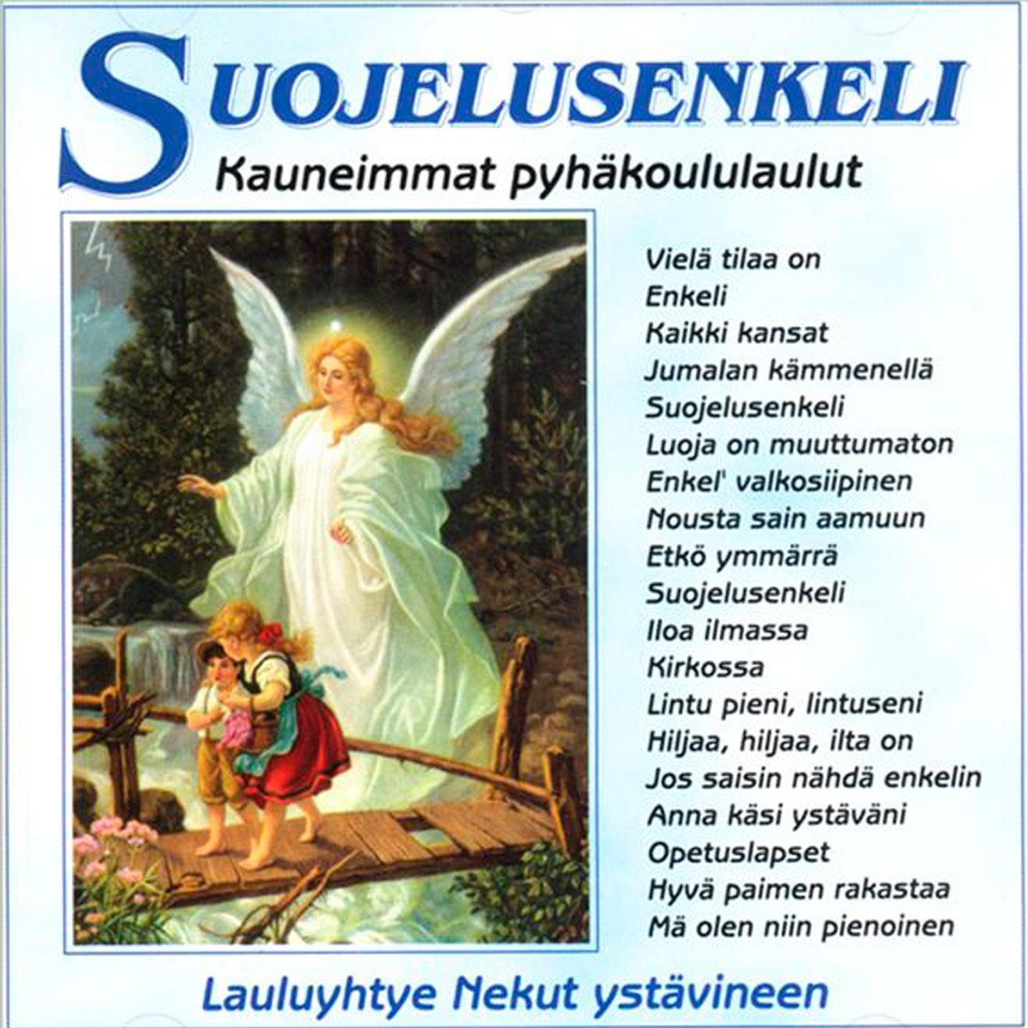 Постер альбома Suojelusenkeli - kauneimmat pyhäkoululaulut