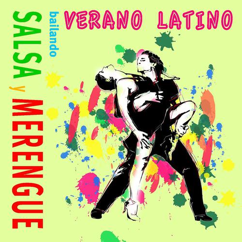 Постер альбома Verano Latino Bailando Salsa y Merengue