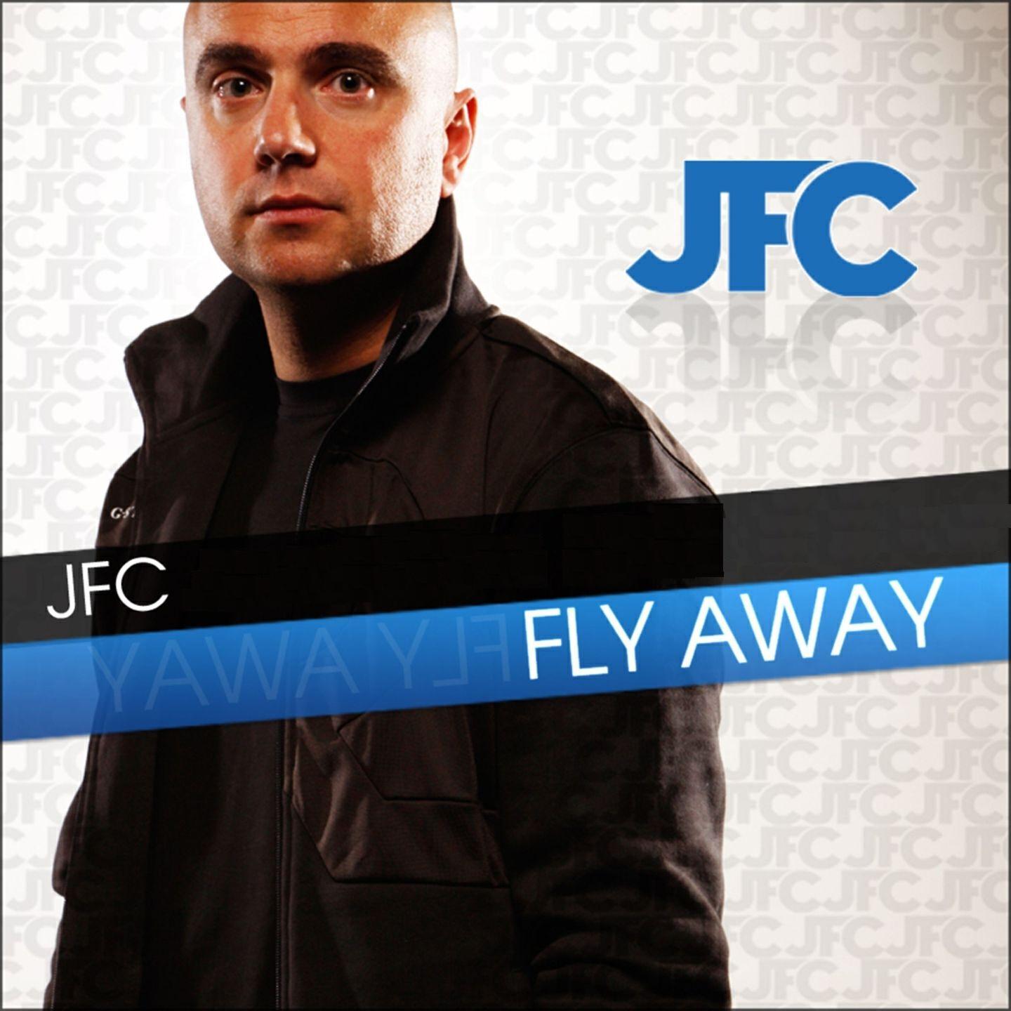 JFC - Fly Away (JFC & Carlos Rus Remix)