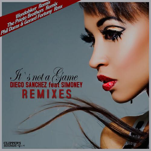 Diego Sanchez - It's Not a Game (The Prieto Brothers Radio Edit)