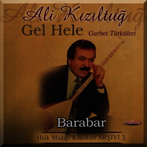 Ali Kızıltuğ - Barabar