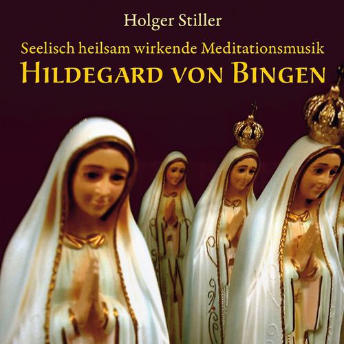 Постер альбома Hildegard von Bingen : Heilsame Meditationsmusik