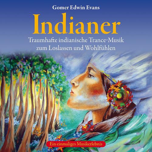 Постер альбома Indianer: Trance-Musik zum Loslassen
