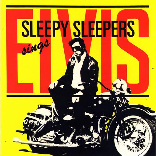 Постер альбома Sleepy Sleepers sings Elvis