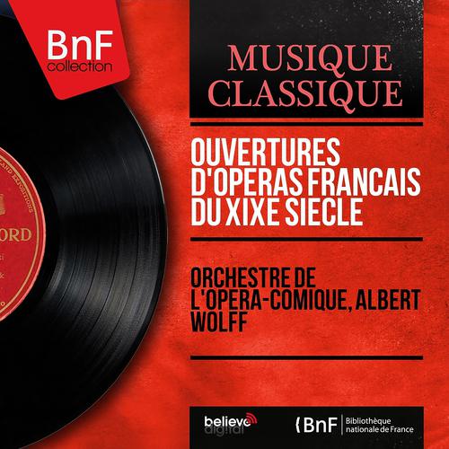 Постер альбома Ouvertures d'opéras français du XIXe siècle (Mono Version)