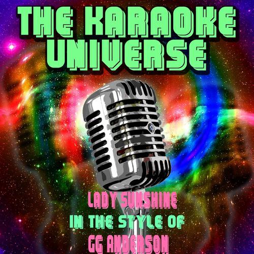 The Karaoke Universe - Lady Sunshine (Karaoke Version) [In the Style of Gg Anderson]