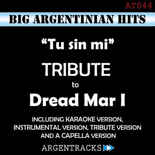Argentracks - Tu Sin Mi (A Capella Version) (Originally Performed By Dread Mar I)
