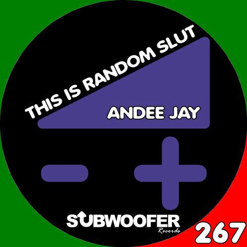 Andee Jay - Random Slut (Re Edit)