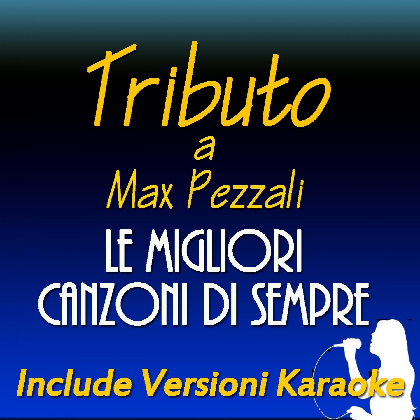 Постер альбома Le migliori canzoni di sempre: Tributo a Max Pezzali