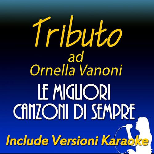 Silvana Lorenzetti - Che cosa c'è (Karaoke Version) (Originally Performed by Ornella Vanoni)