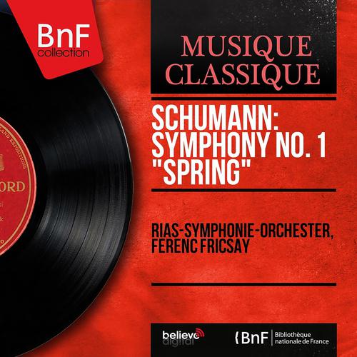 Постер альбома Schumann: Symphony No. 1 "Spring" (Mono Version)