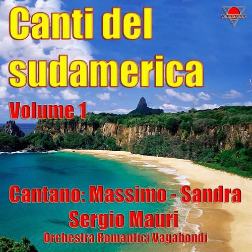 Постер альбома Canti del Sudamerica, Vol. 1