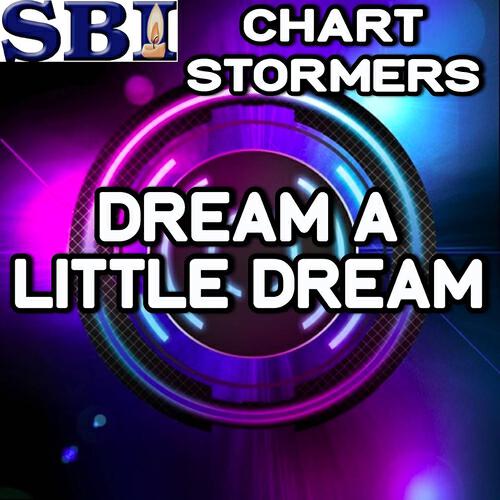 Chart Stormers - Dream a Little Dream (Instrumental Version)