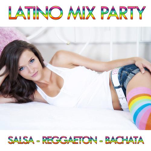 Постер альбома Latino Mix Party (Salsa - Reggaeton - Bachata)
