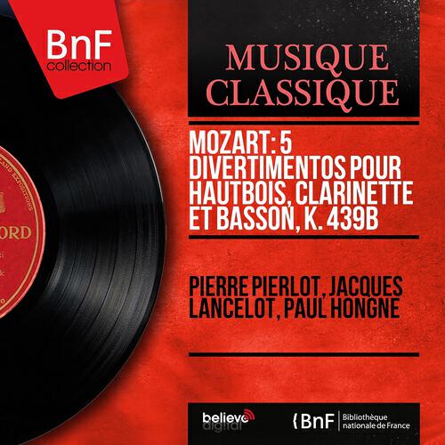 Pierre Pierlot - 5 Divertimentos in B-Flat Major, K. 439b, No. 4: V. Allegretto