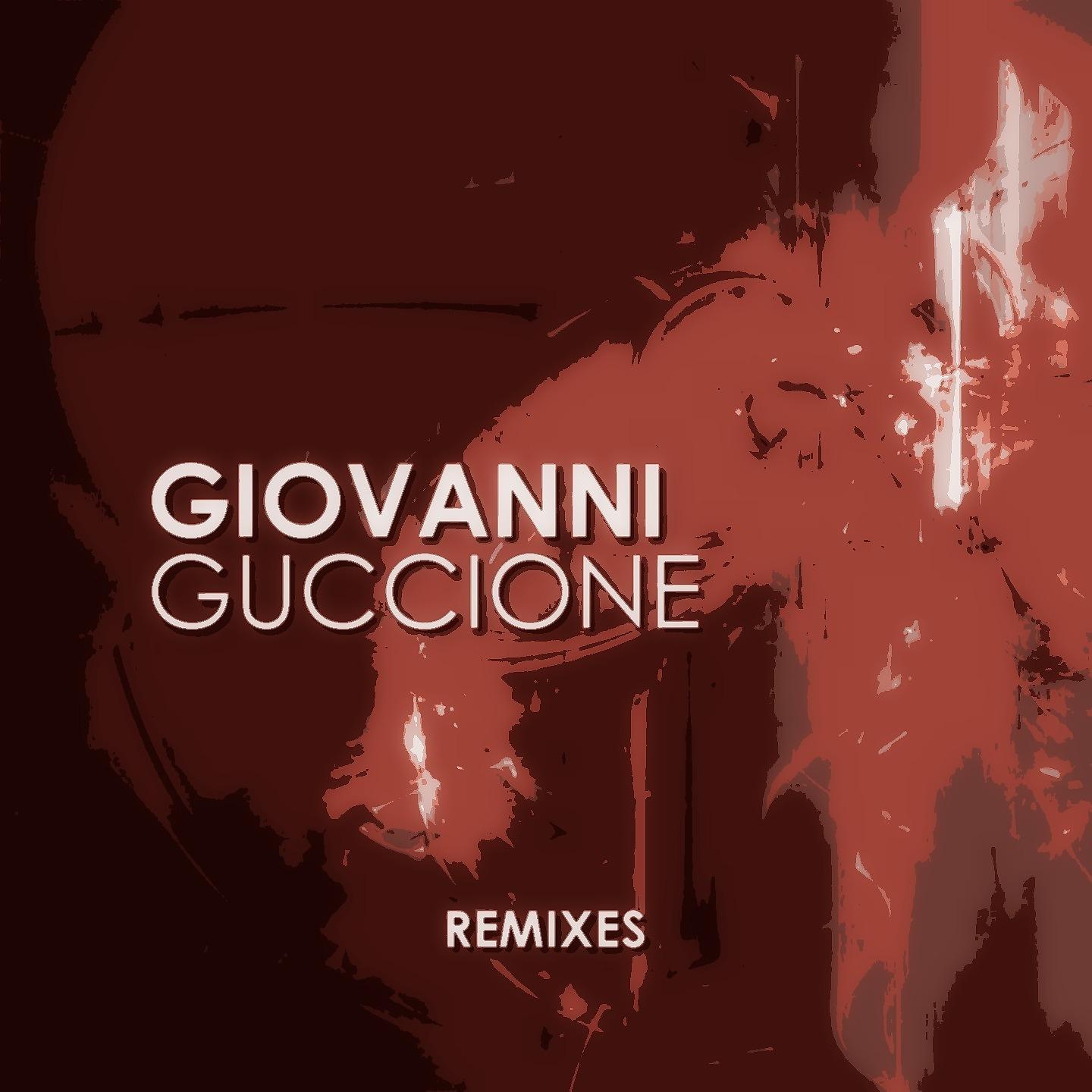 Постер альбома Giovanni Guccione Remixes