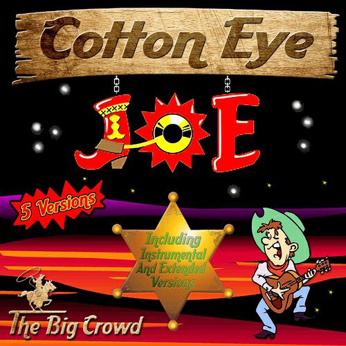 The Big Crowd - Cotton Eye Joe (Instrumental)