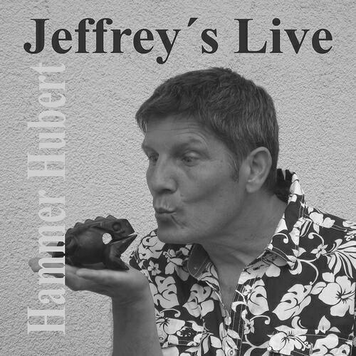 Hammer Hubert - Jeffrey's Life