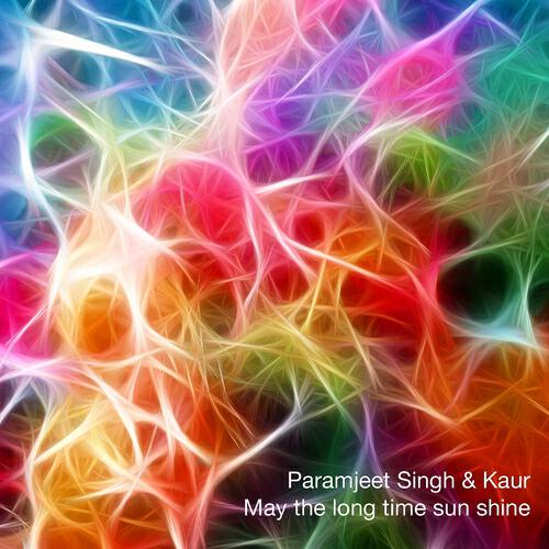 Paramjeet Singh & Kaur - May the Long Time Sun Shine (German Version)