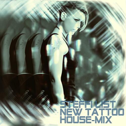 Steffi List - New Tattoo House Mix (DJ Mix)