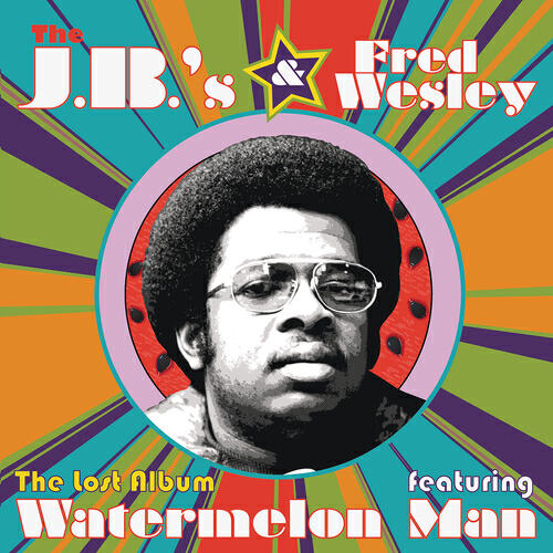 Fred Wesley & The J.B.'s - Watermelon Man