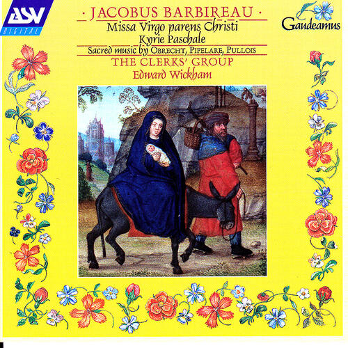 The Clerks' Group - Obrecht: Virgo Parens Christi (Chant)