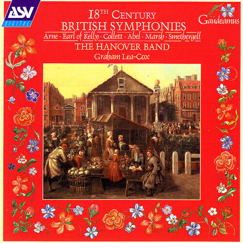 The Hanover Band - Collett: Symphony Op.2 No.5 in E flat - Presto