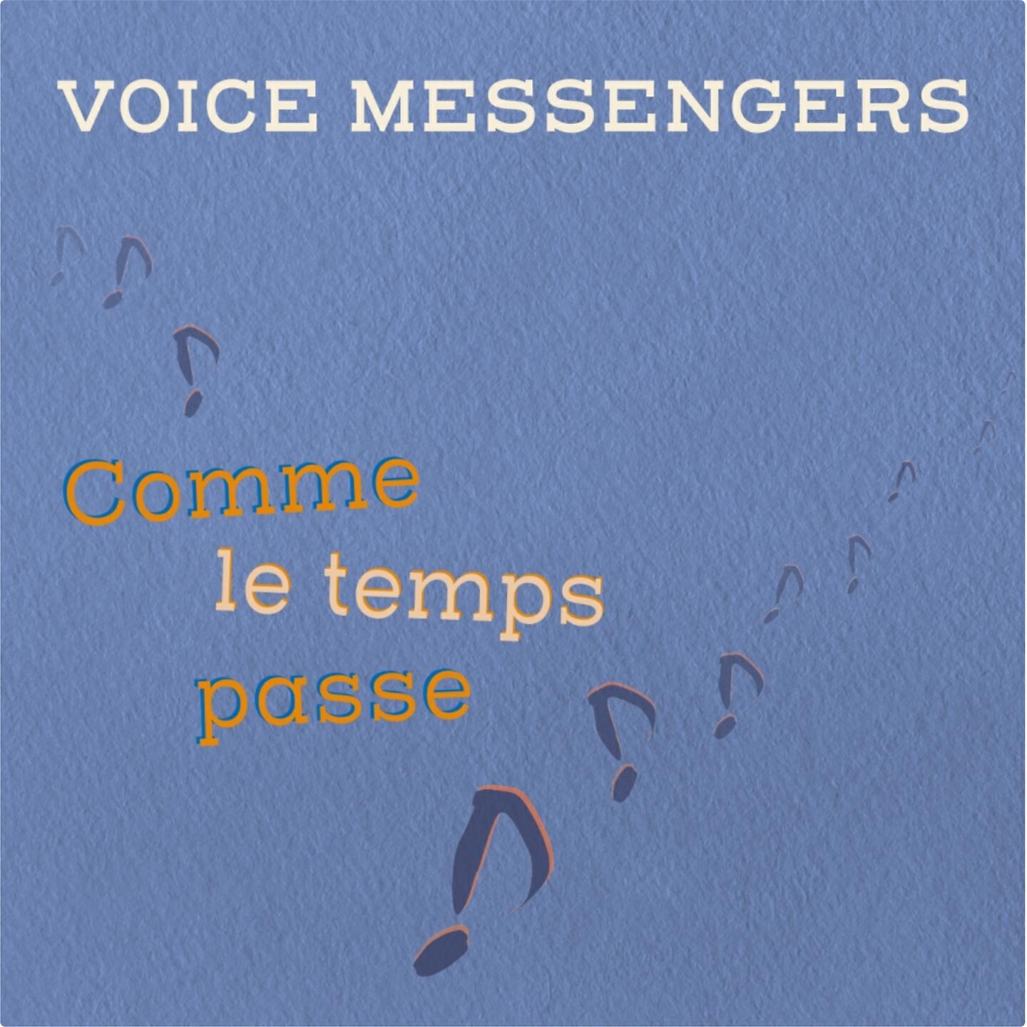Voice Messengers - Comme le temps passe (As time gœs by)