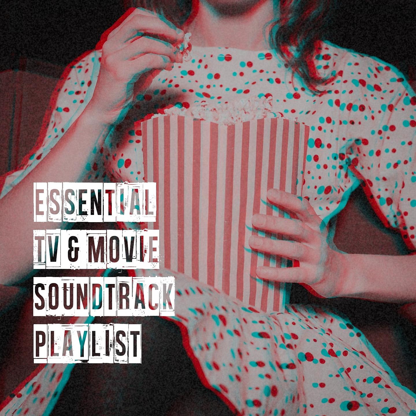 Постер альбома Essential TV & Movie Soundtrack Playlist
