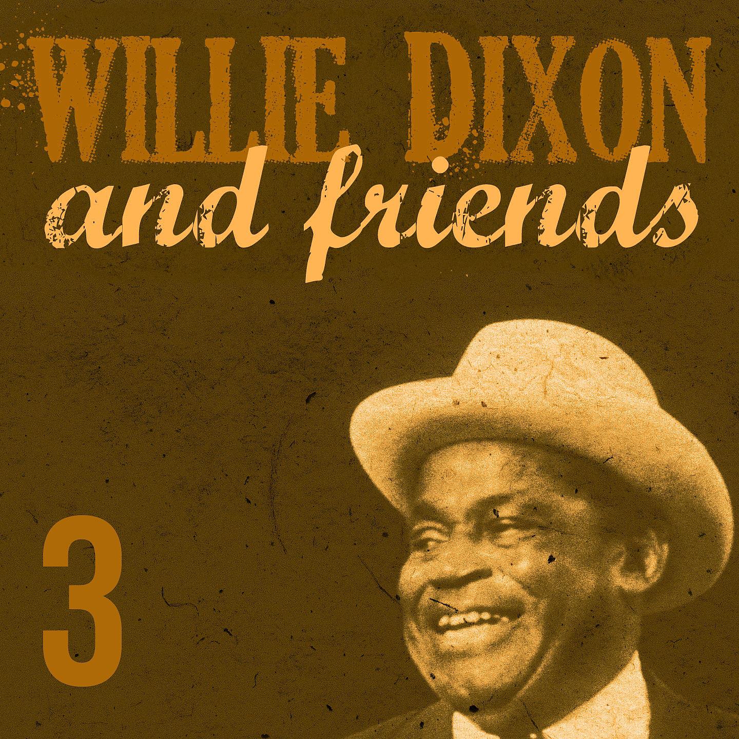 Постер альбома Willie Dixon & Friends, Vol. 3