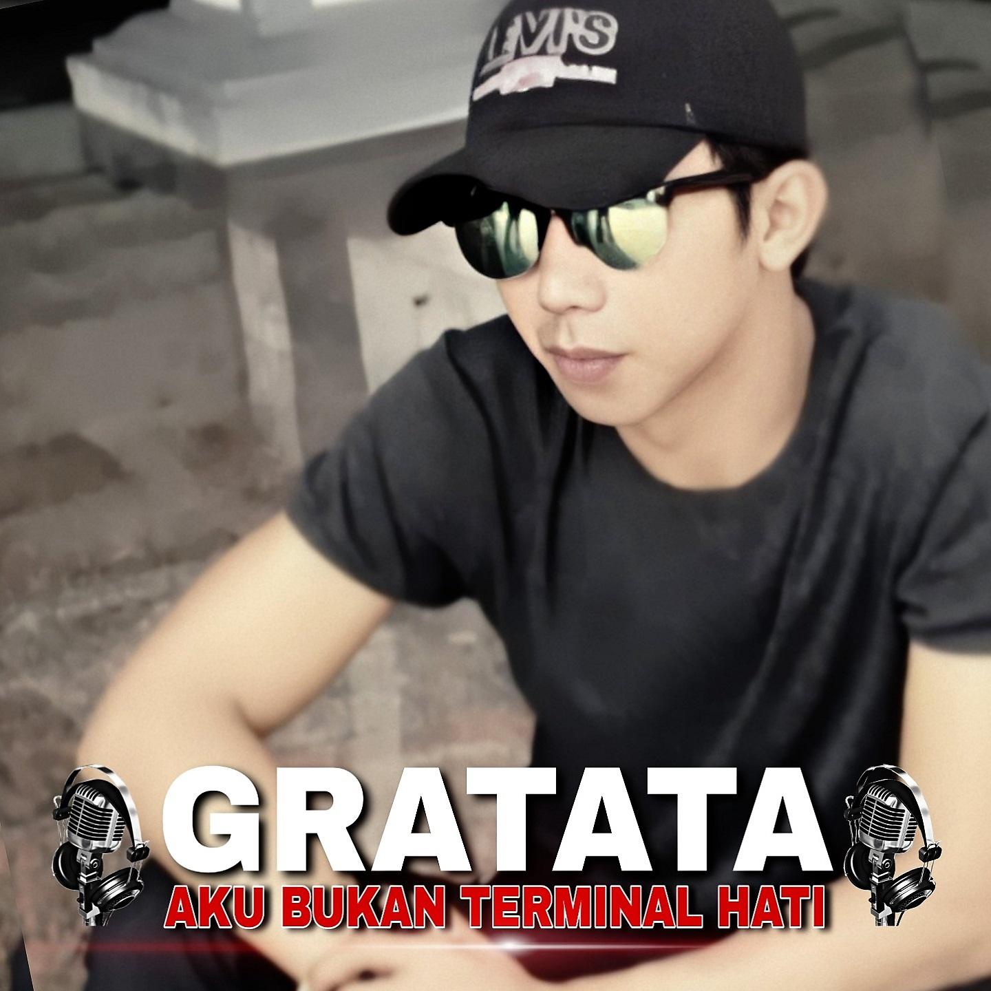Постер альбома Gratata - Aku Bukan Terminal Hati