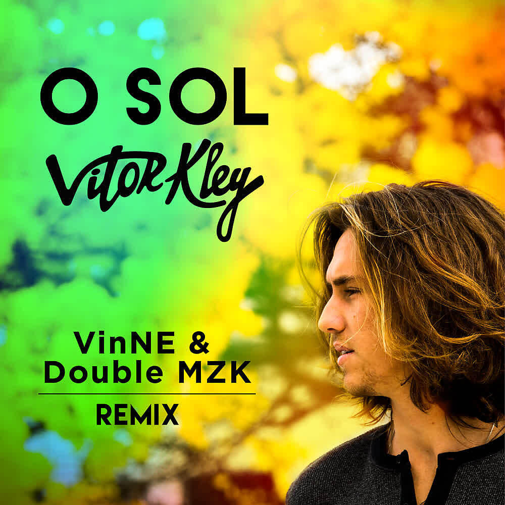 Vitor Kley - O Sol (VINNE & Double MZK Remix)